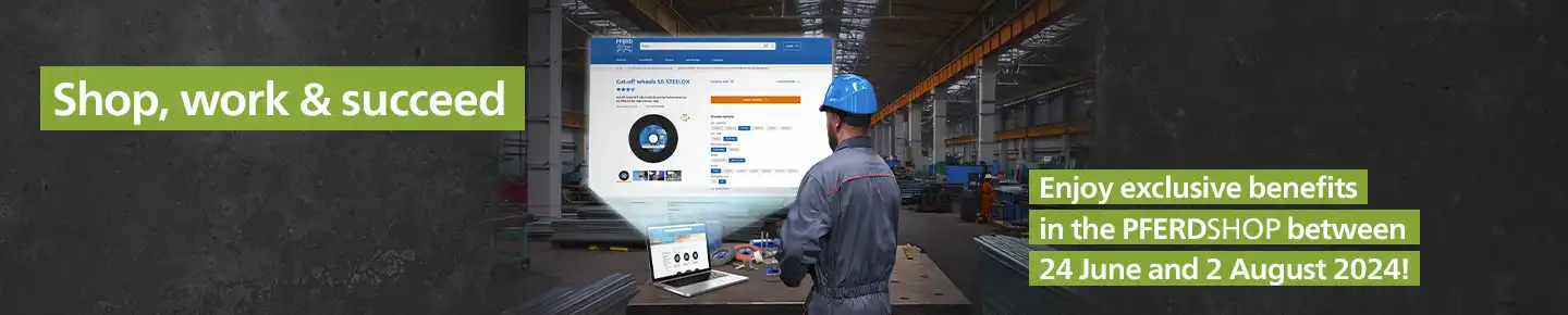Place an order in the PFERD TOOLS SHOP now and enjoy exclusive benefits!